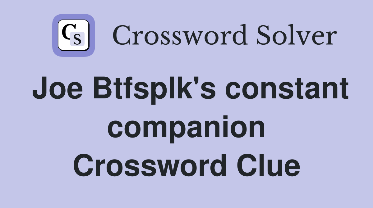 Joe Btfsplk's constant companion Crossword Clue