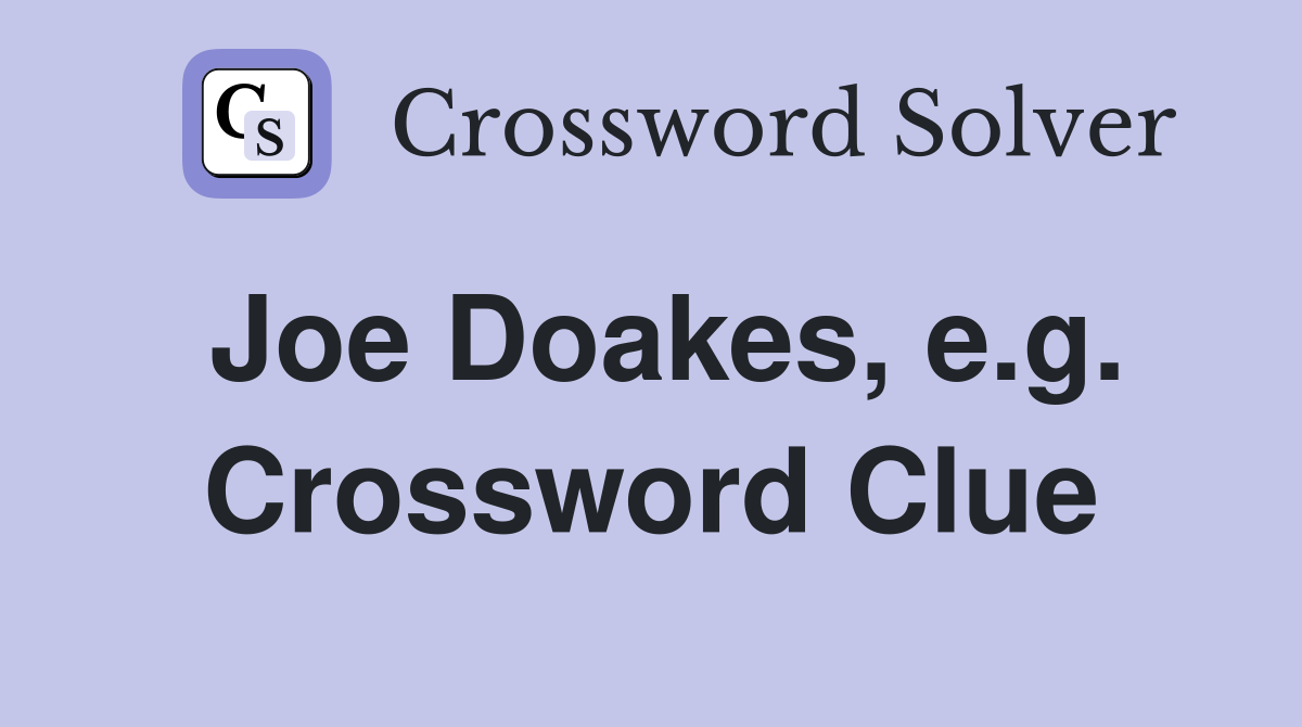 Joe Doakes, e.g. Crossword Clue