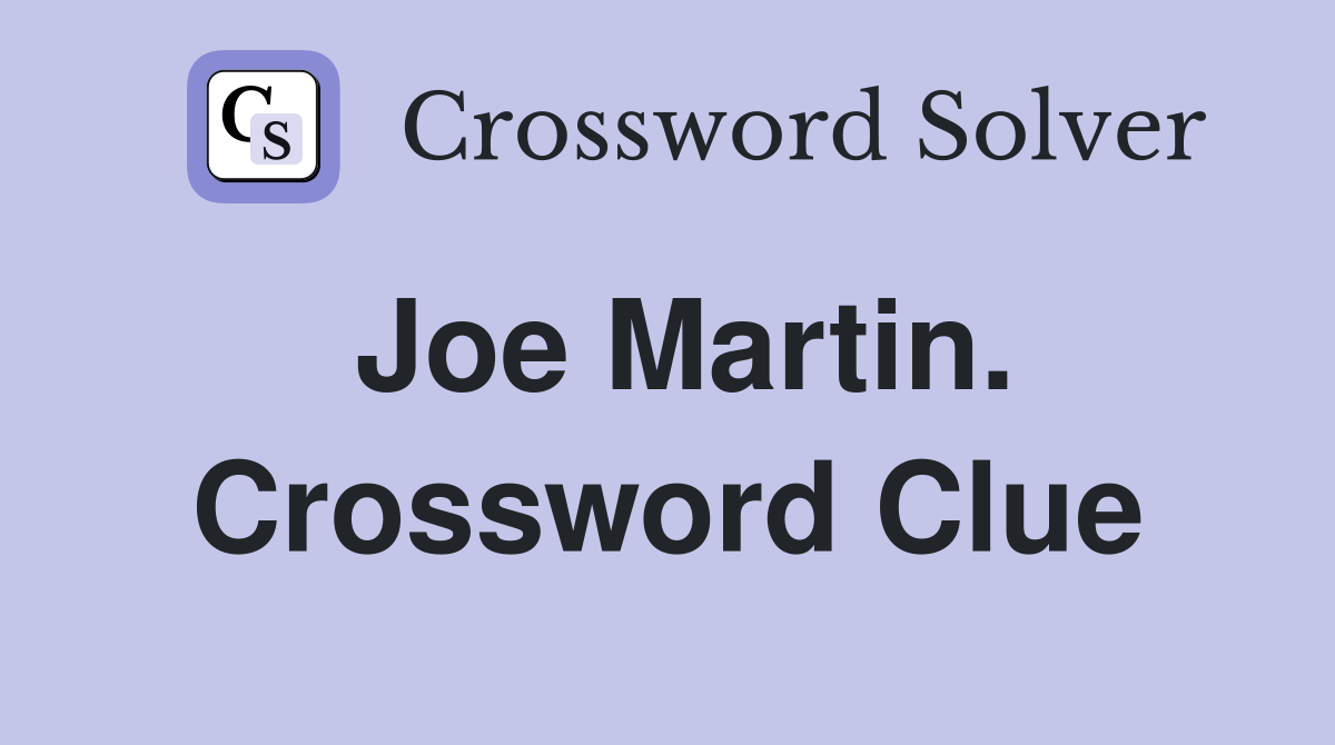 Joe Martin. Crossword Clue