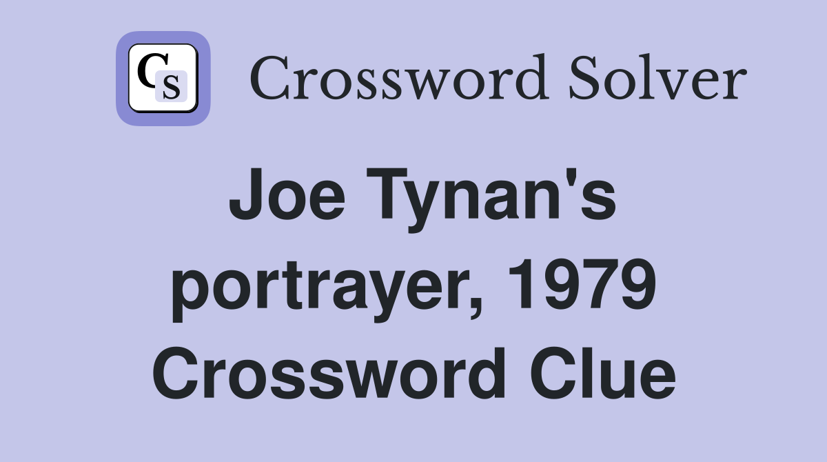 Joe Tynan's portrayer, 1979 Crossword Clue
