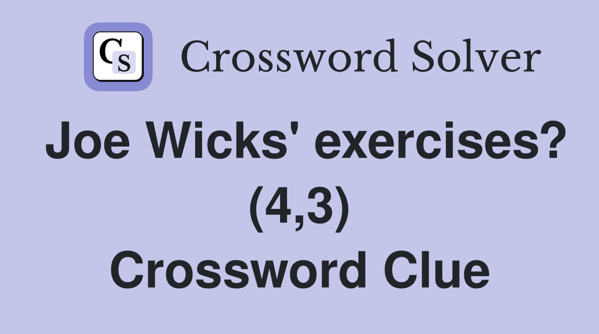 Joe Wicks' exercises? (4,3) Crossword Clue
