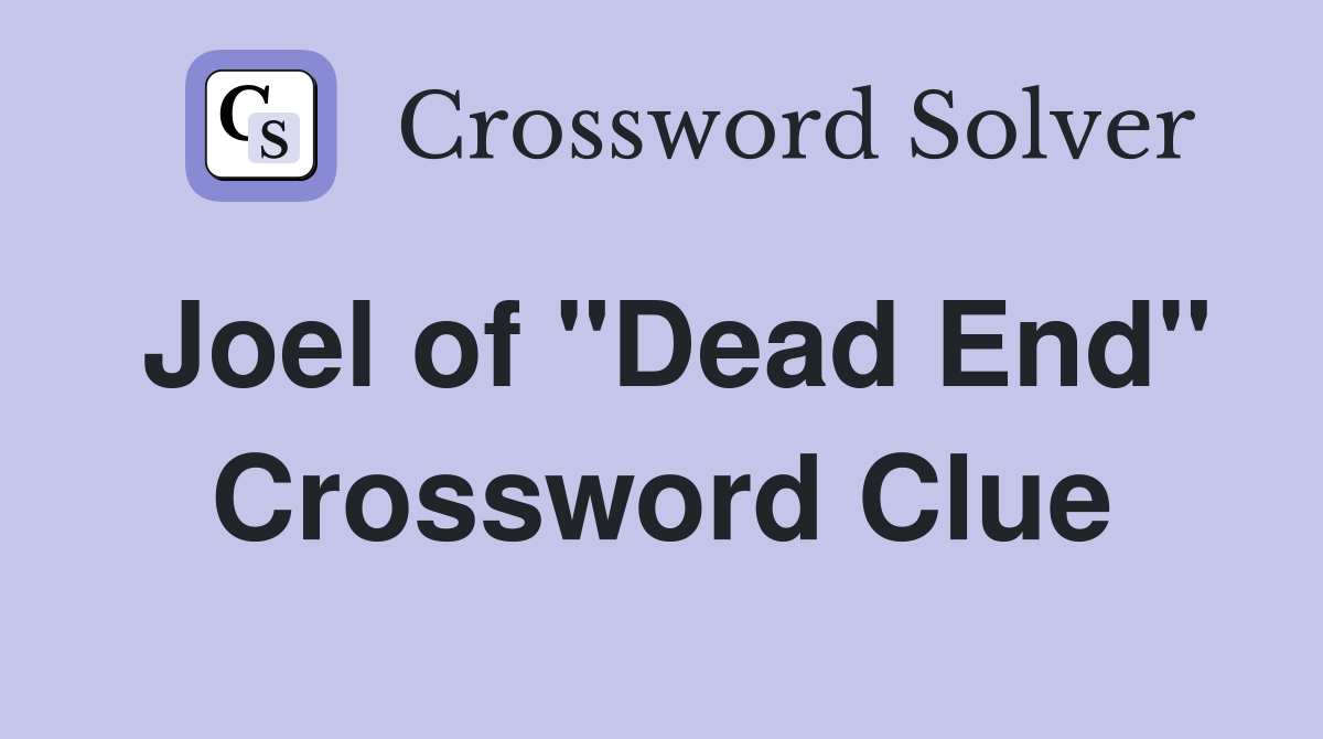 Joel of "Dead End" Crossword Clue