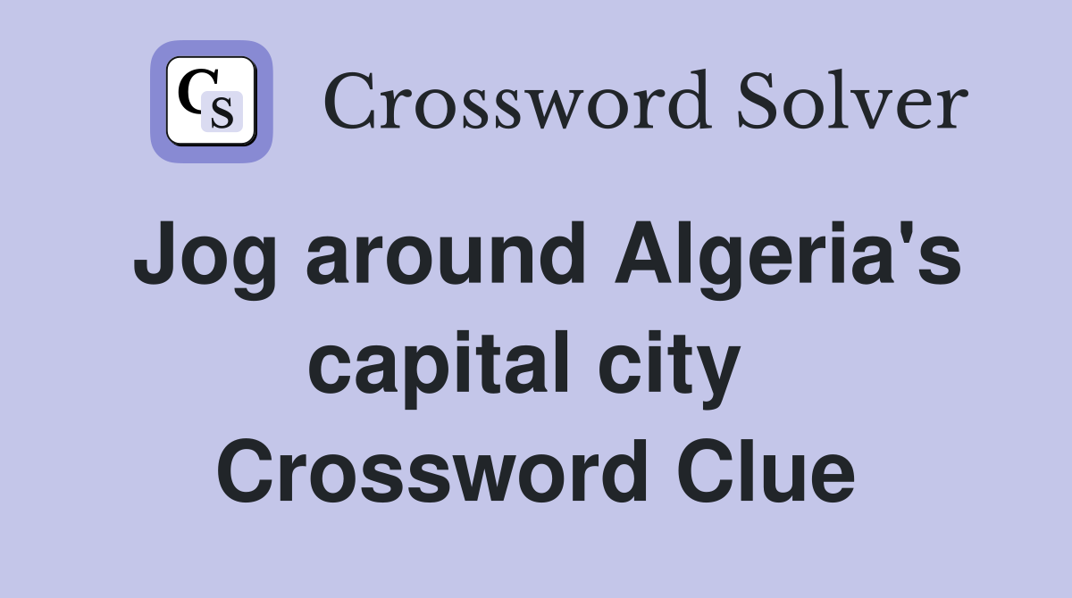 Jog around Algeria's capital city  Crossword Clue