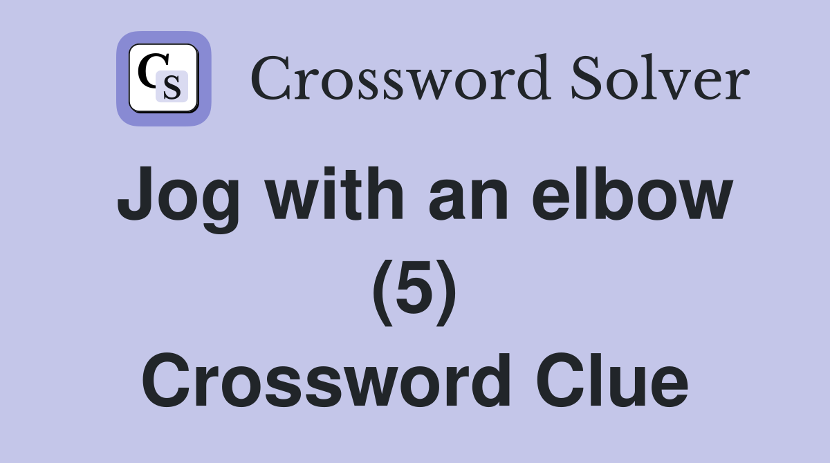 Jog with an elbow (5) Crossword Clue