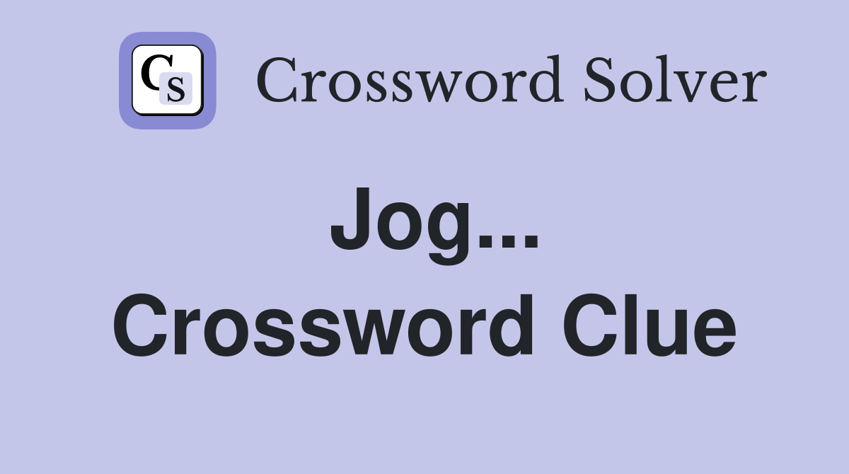 Jog... Crossword Clue
