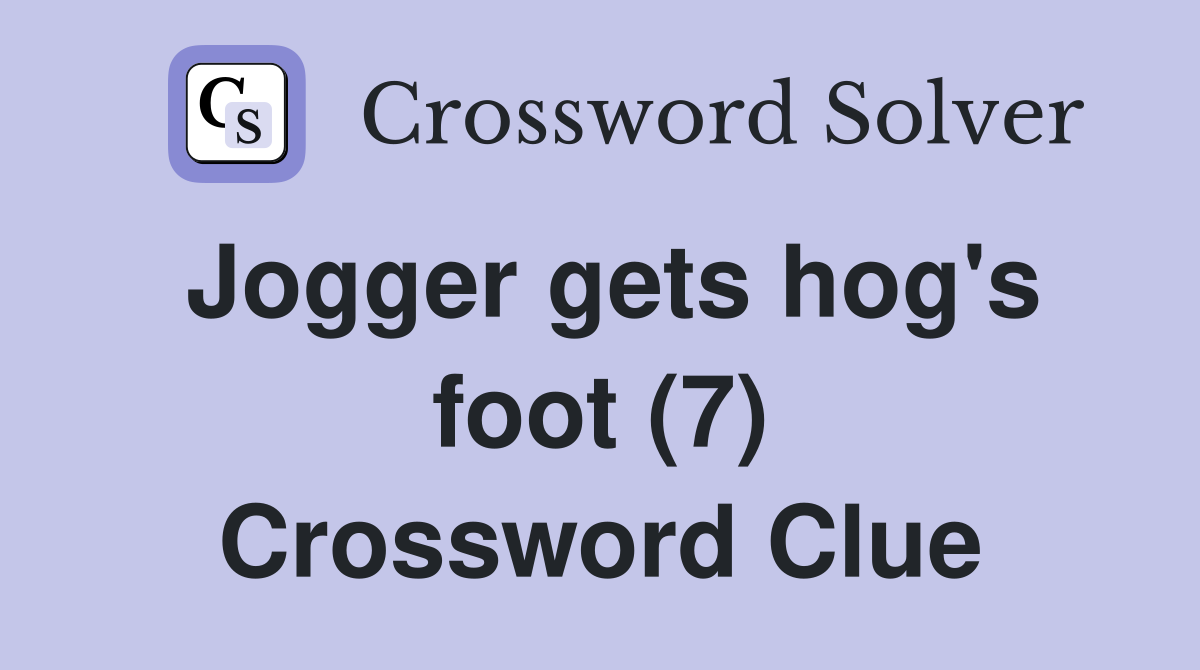 Jogger gets hog's foot (7) Crossword Clue