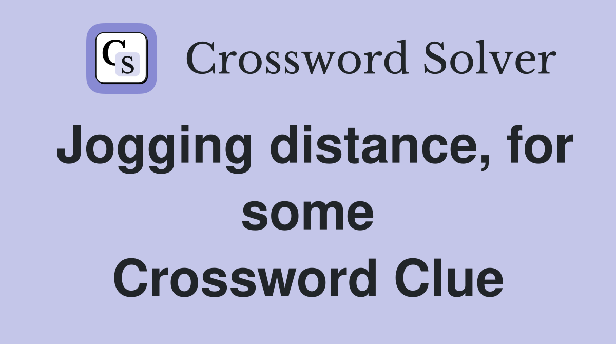 Jogging distance, for some Crossword Clue