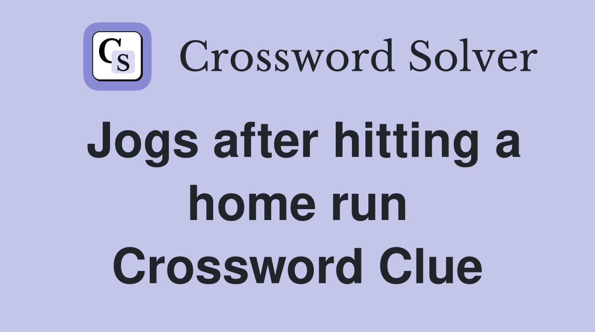 Jogs after hitting a home run Crossword Clue