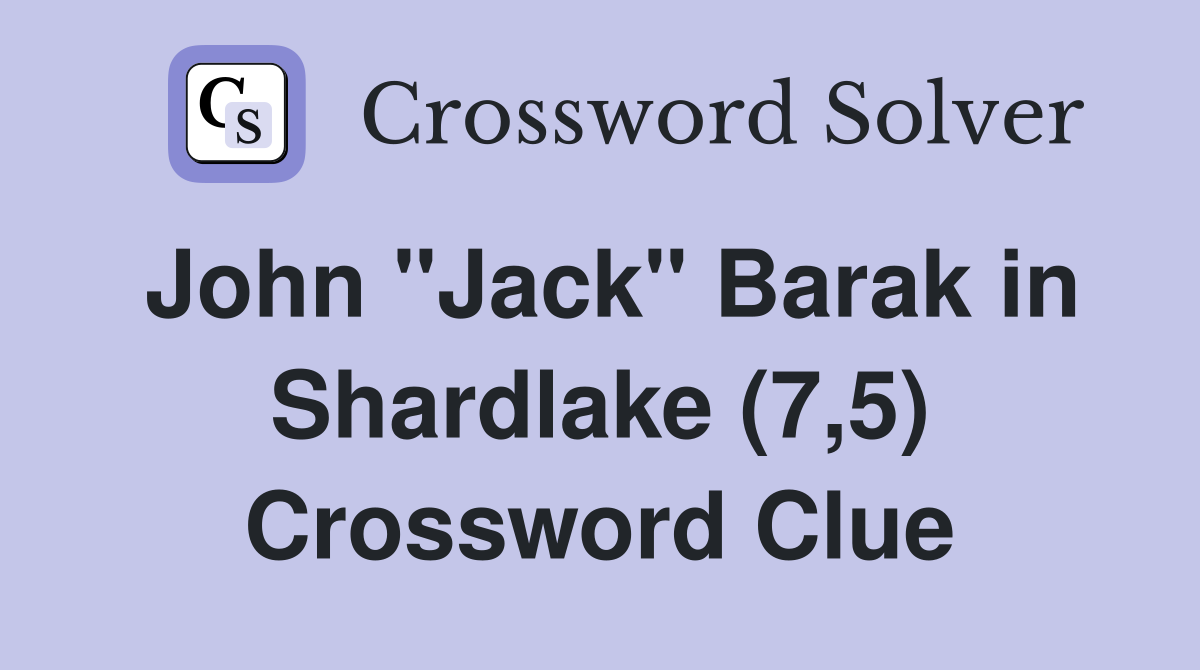John "Jack" Barak in Shardlake (7,5) Crossword Clue