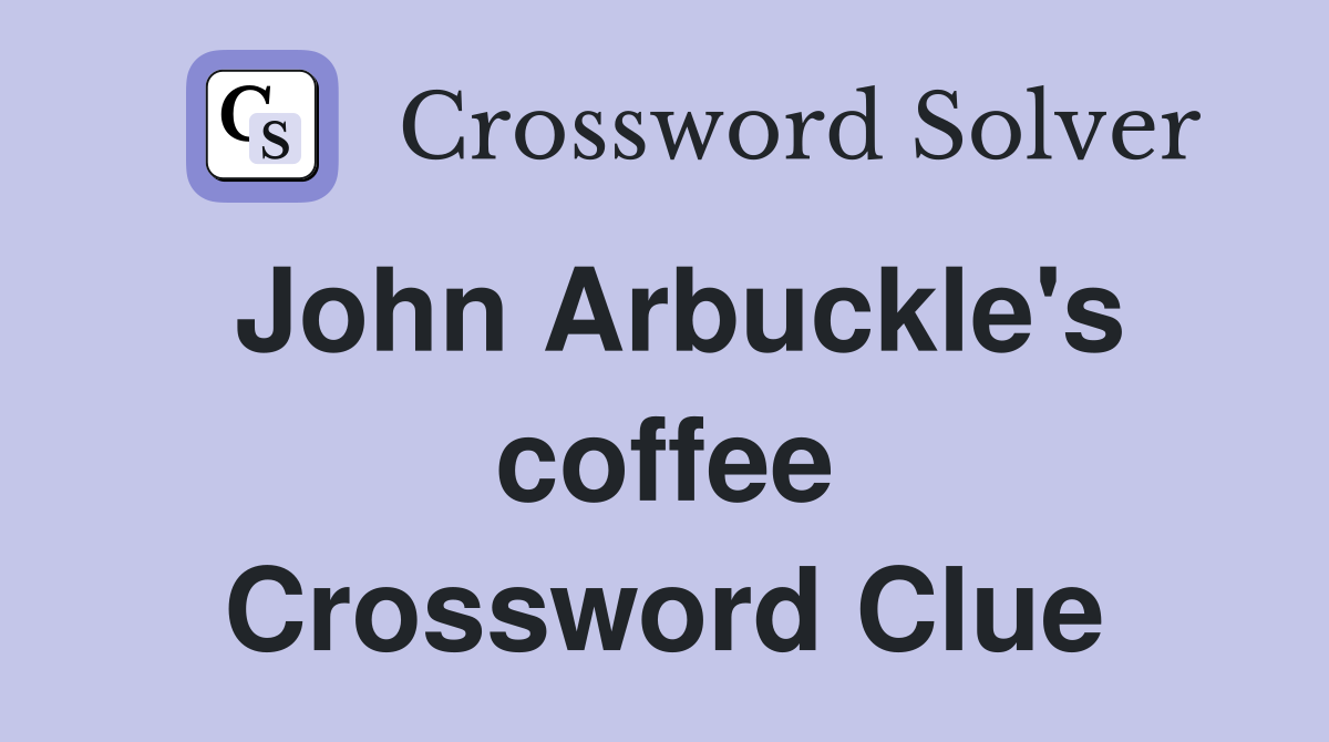 John Arbuckle's coffee Crossword Clue