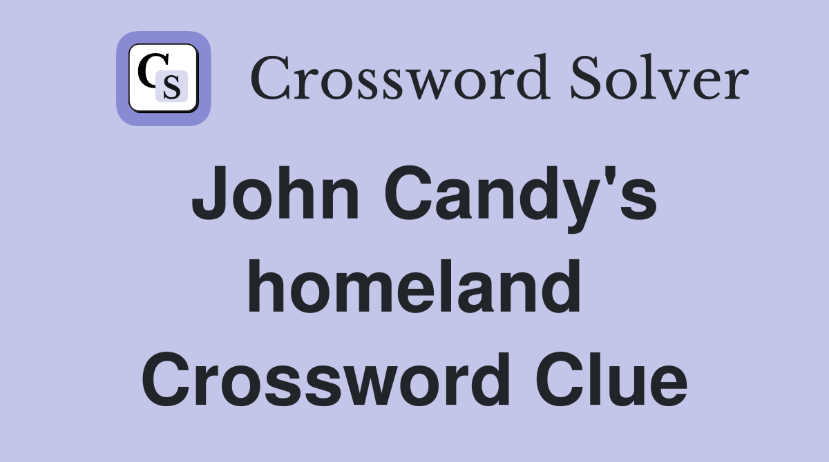 John Candy's homeland Crossword Clue