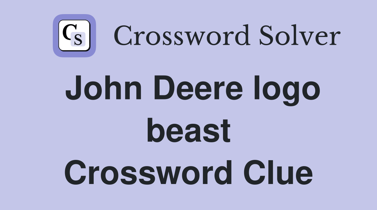 John Deere logo beast Crossword Clue