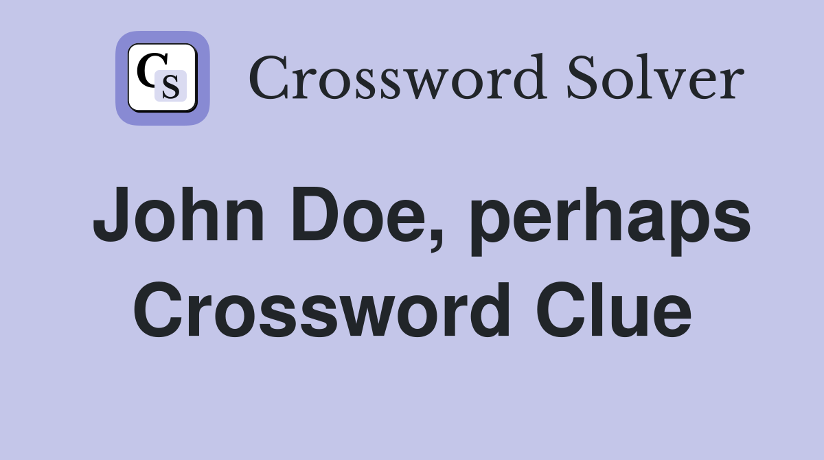 John Doe, perhaps Crossword Clue