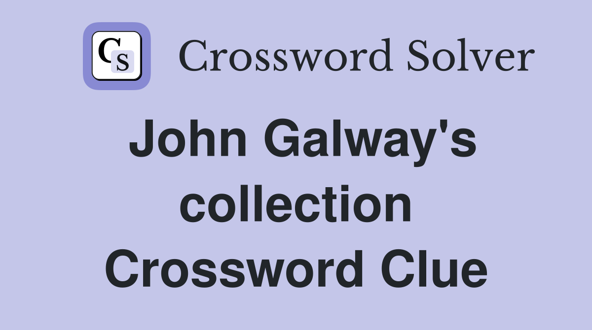 John Galway's collection Crossword Clue