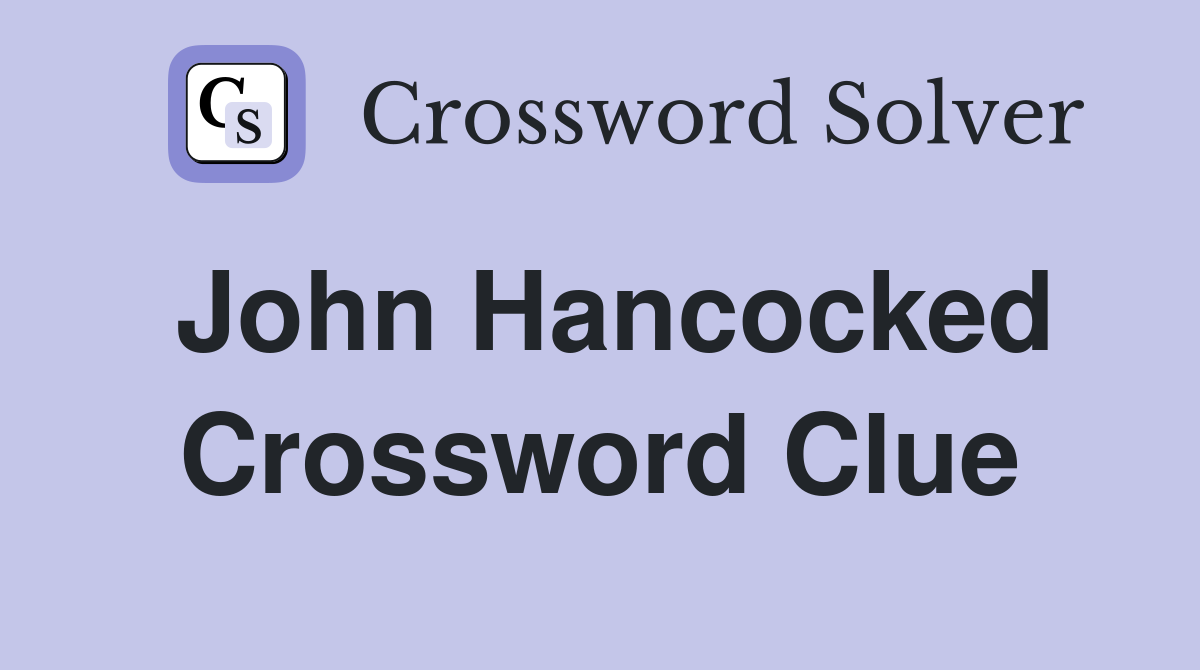 John Hancocked Crossword Clue