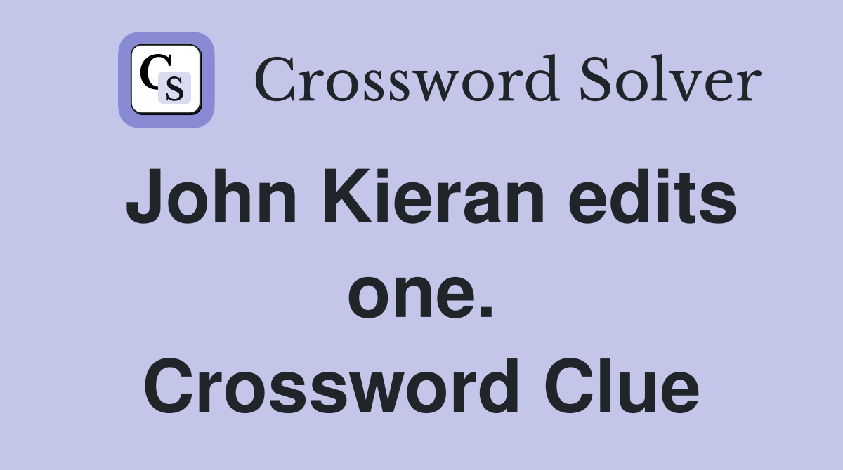 John Kieran edits one. Crossword Clue