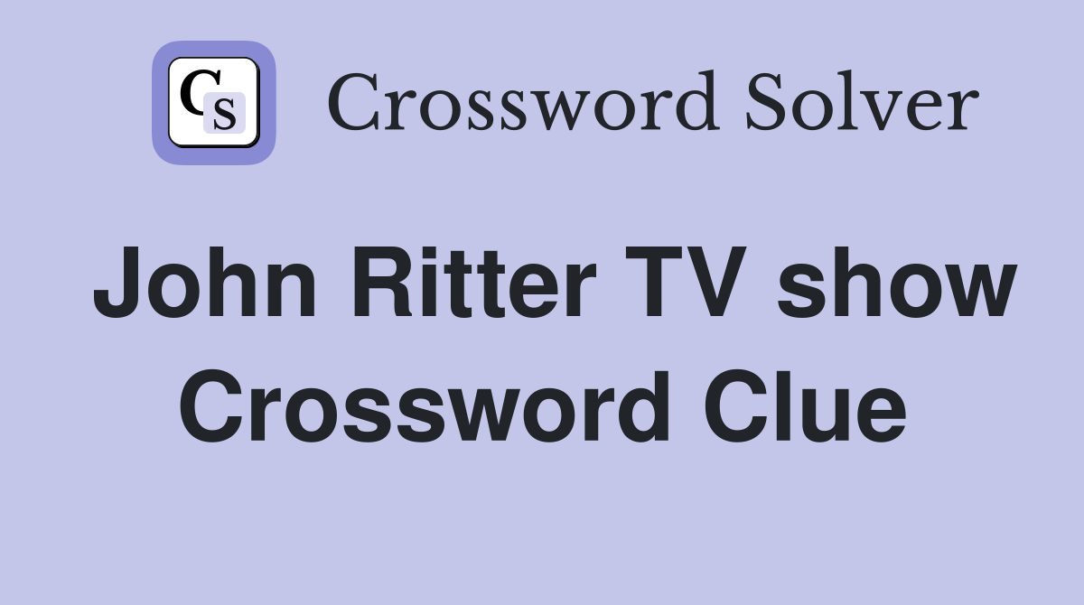 John Ritter TV show Crossword Clue