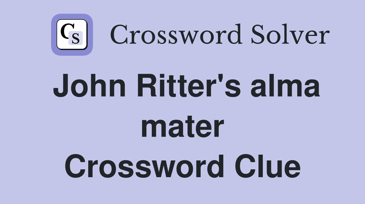 John Ritter's alma mater Crossword Clue