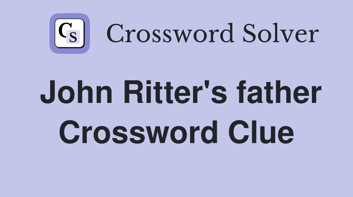 John Ritter's father Crossword Clue