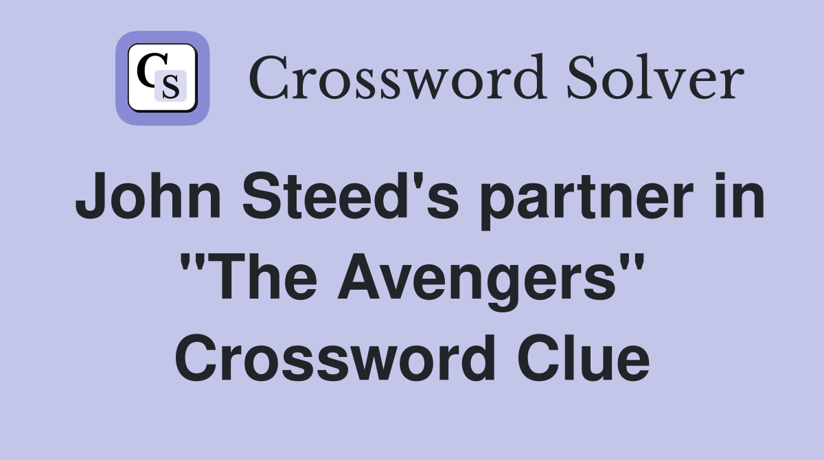 John Steed's partner in "The Avengers" Crossword Clue