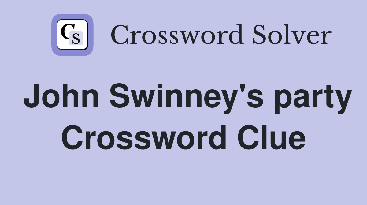 John Swinney's party Crossword Clue