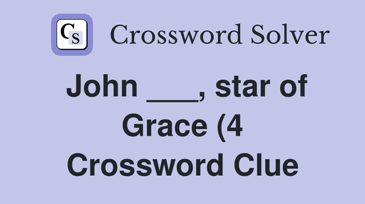 John star of Grace (4) Crossword Clue Answers Crossword Solver John star of Grace (4) Crossword Clue Answers Crossword Solver