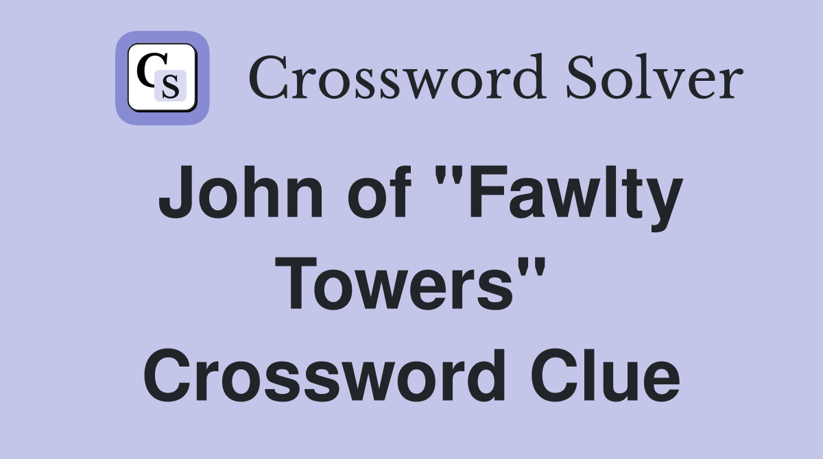 John of "Fawlty Towers" Crossword Clue