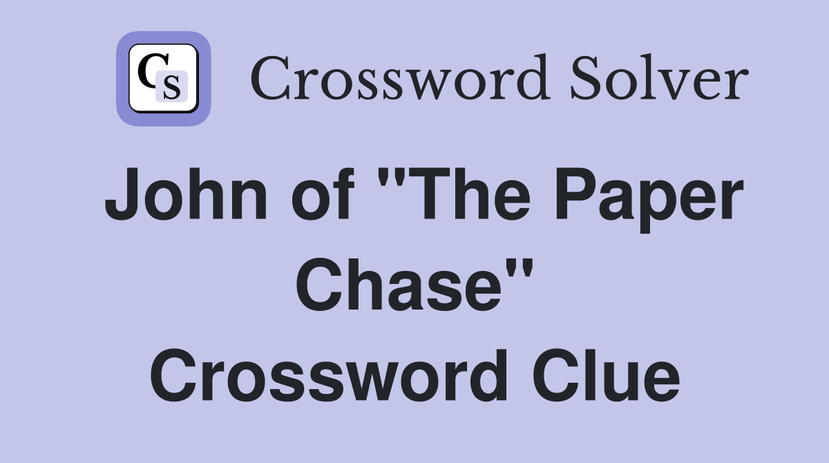 John of "The Paper Chase" Crossword Clue