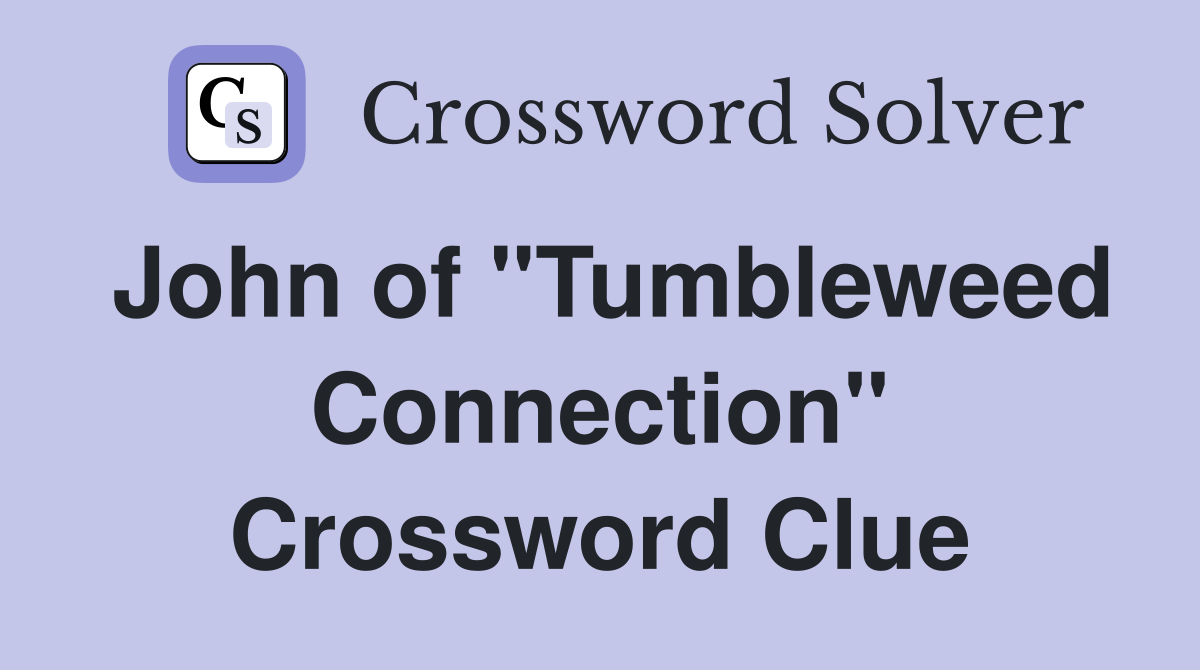 John of "Tumbleweed Connection" Crossword Clue