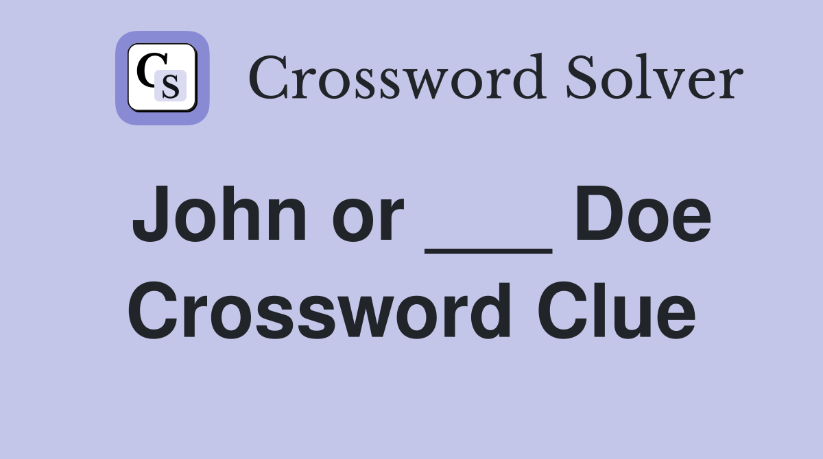 John or ___ Doe Crossword Clue