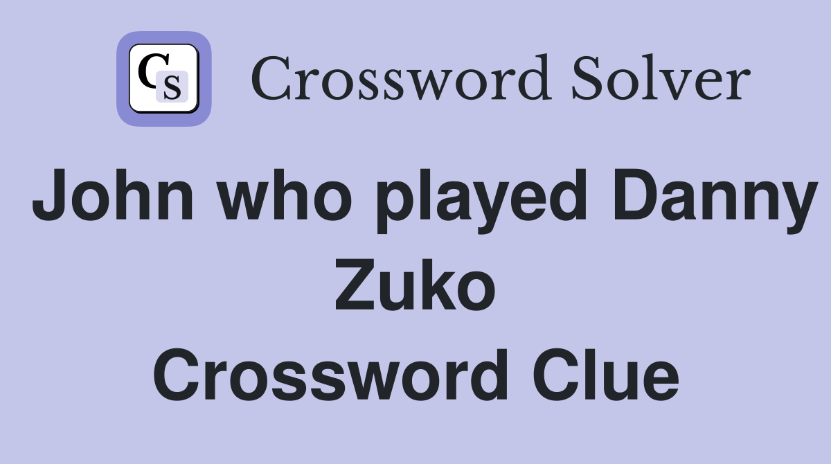 John who played Danny Zuko Crossword Clue