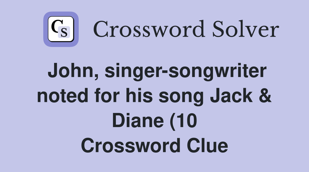 John singer songwriter noted for his song Jack Diane (10 John singer songwriter noted for his song Jack Diane (10