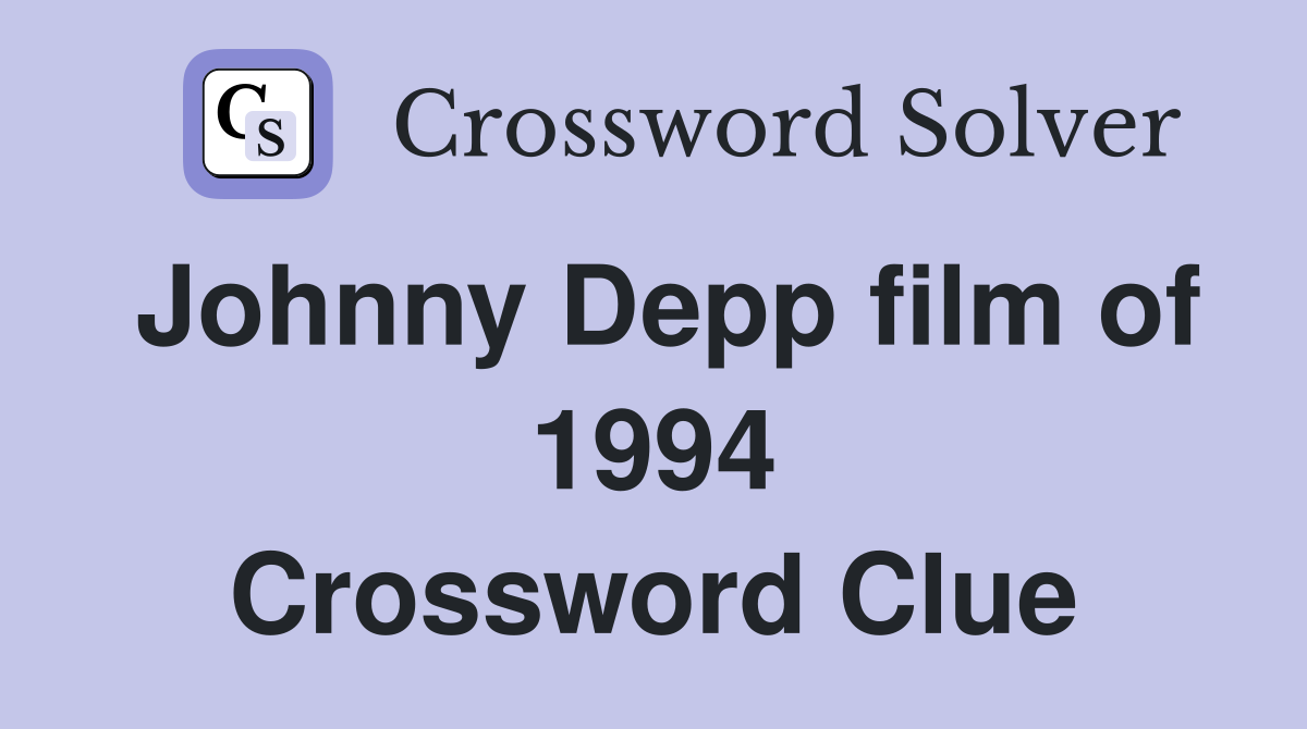 Johnny Depp film of 1994 Crossword Clue