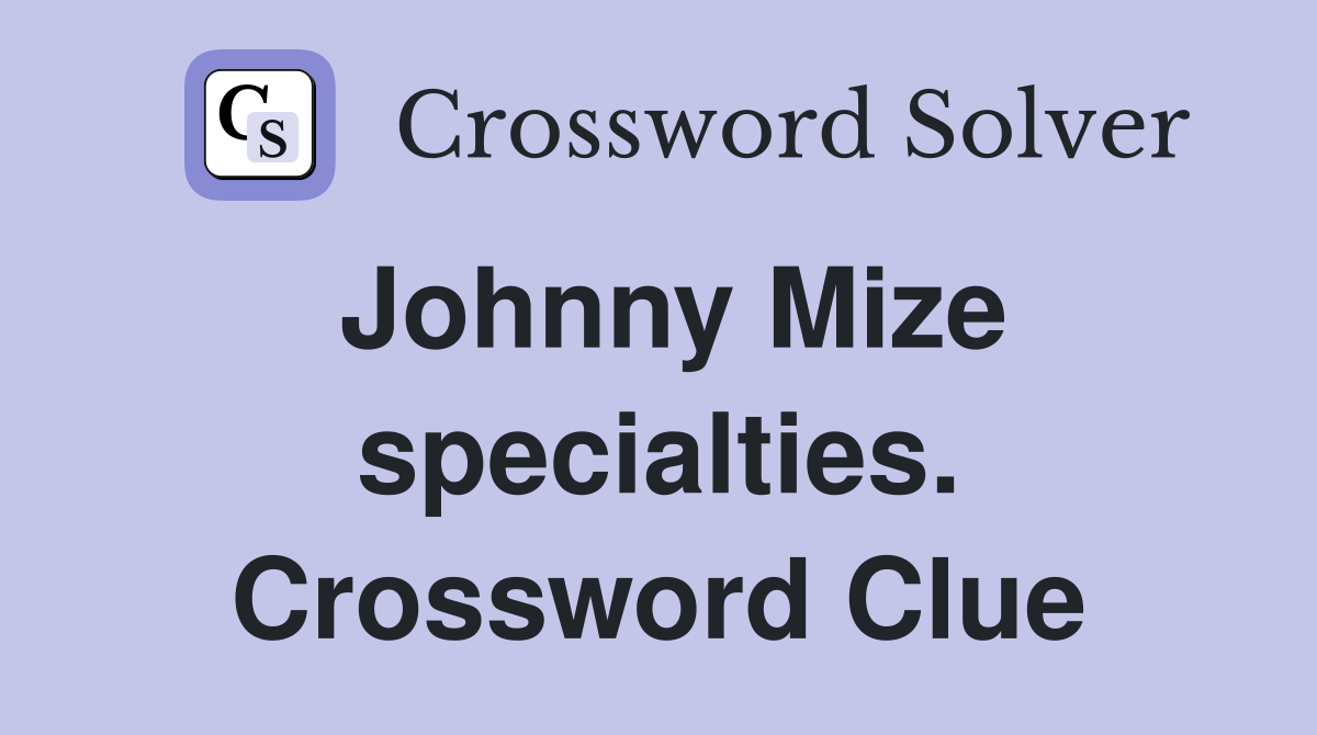 Johnny Mize specialties. Crossword Clue
