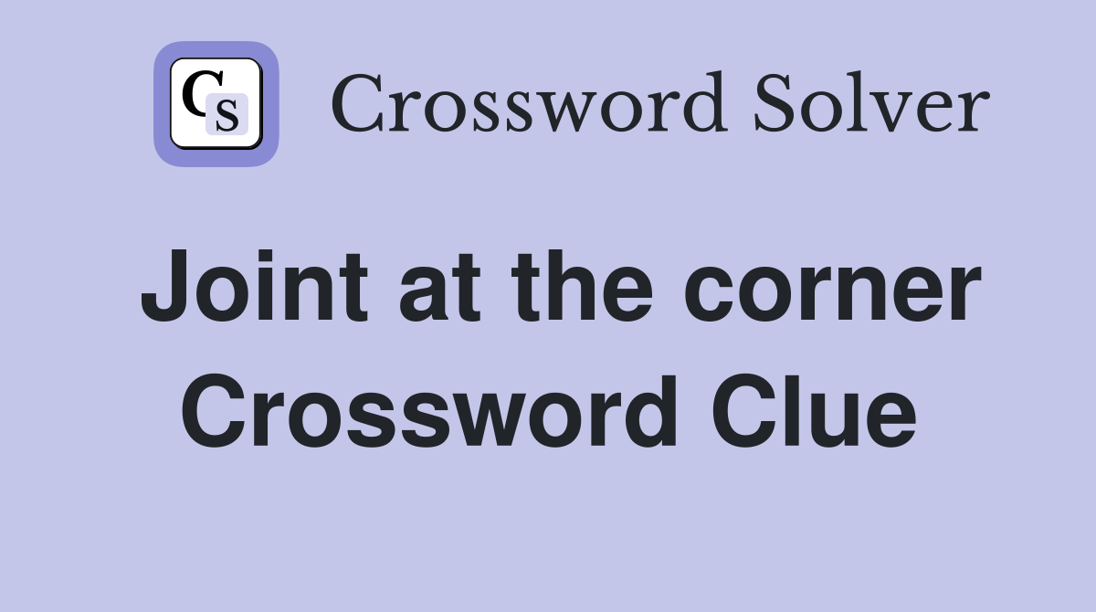 Joint at the corner Crossword Clue