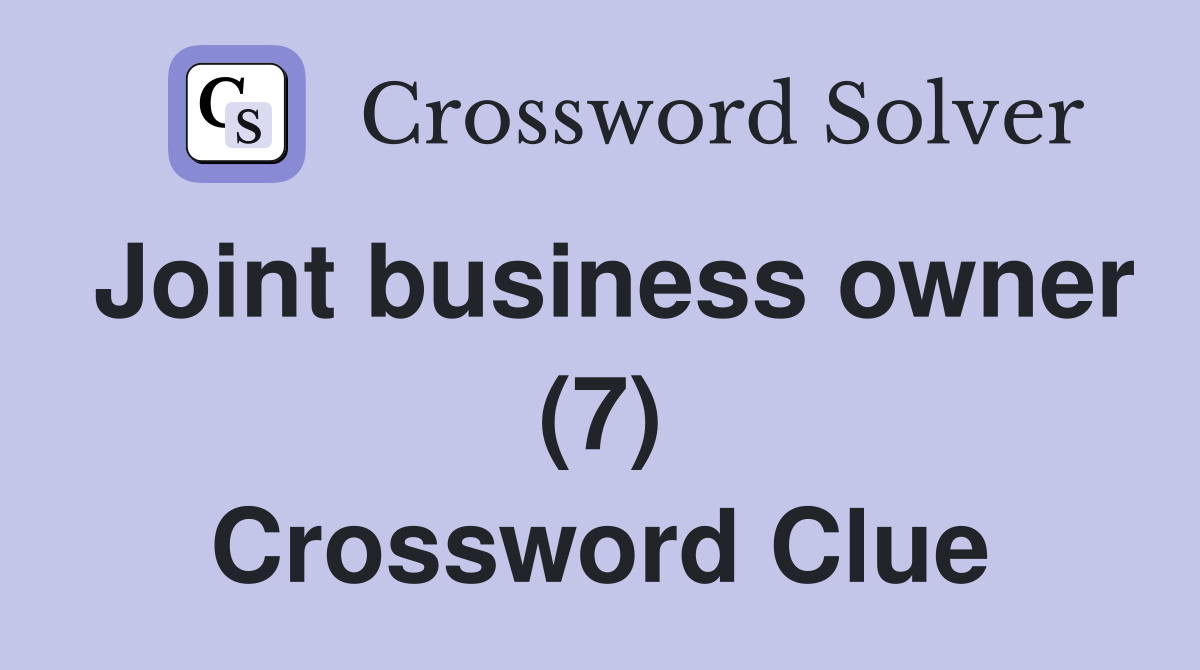 Joint business owner (7) Crossword Clue