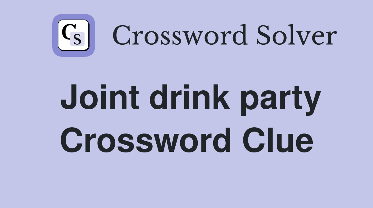 Joint drink party Crossword Clue