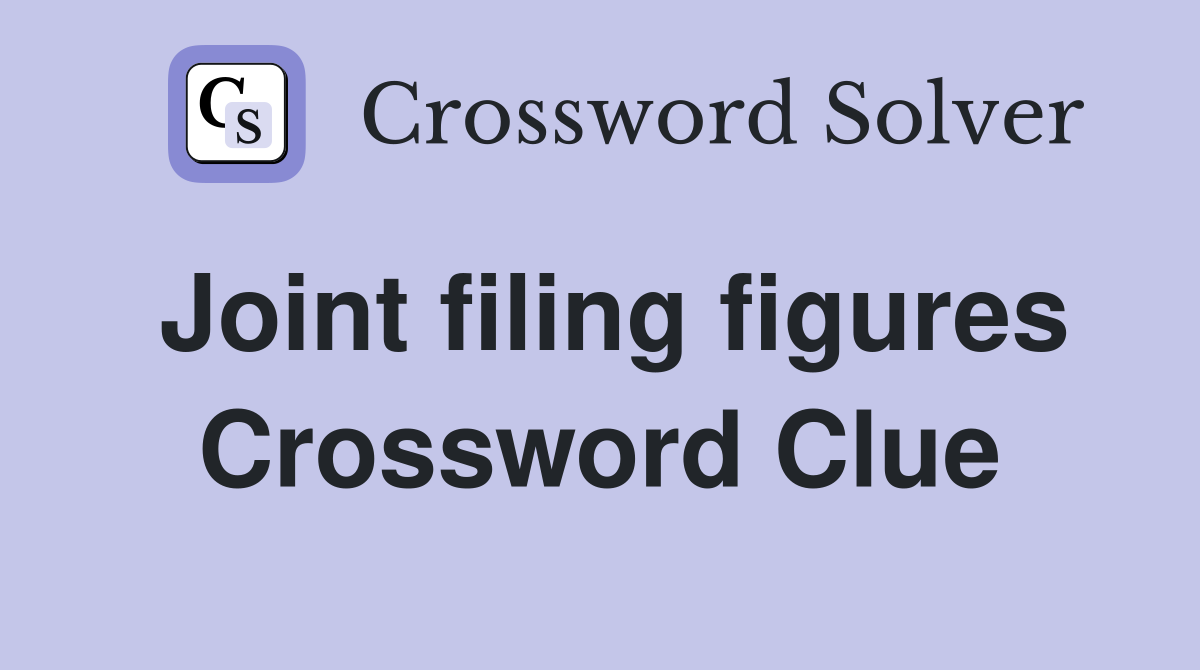 Joint filing figures Crossword Clue