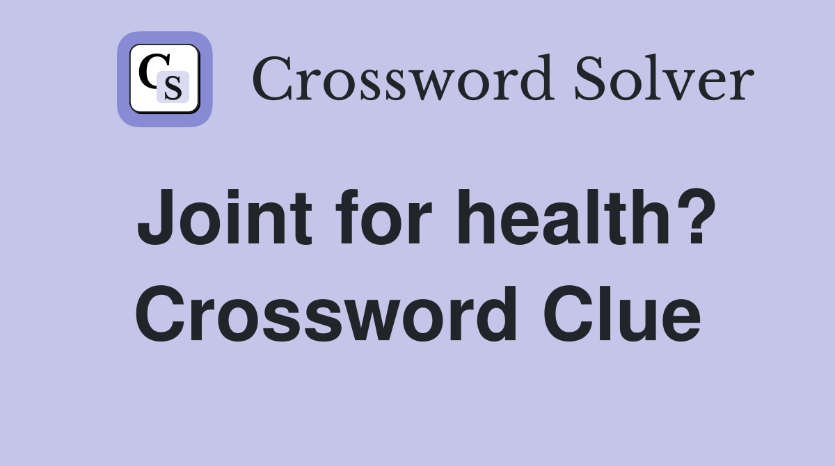 Joint for health? Crossword Clue