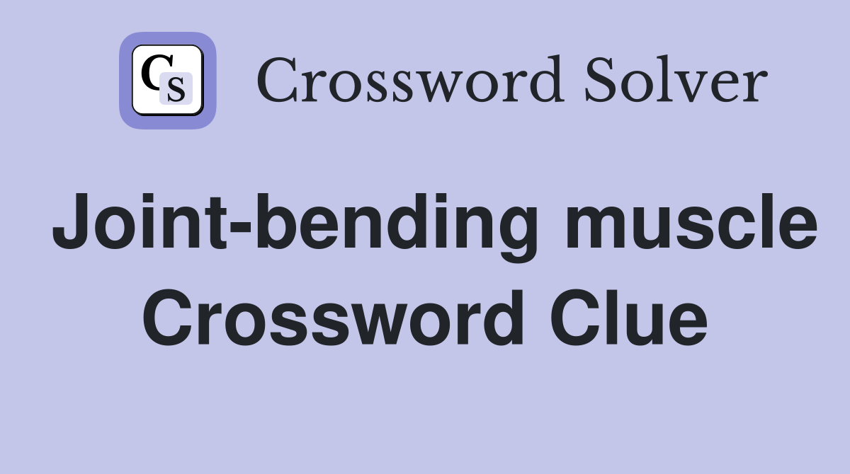 Joint-bending muscle Crossword Clue