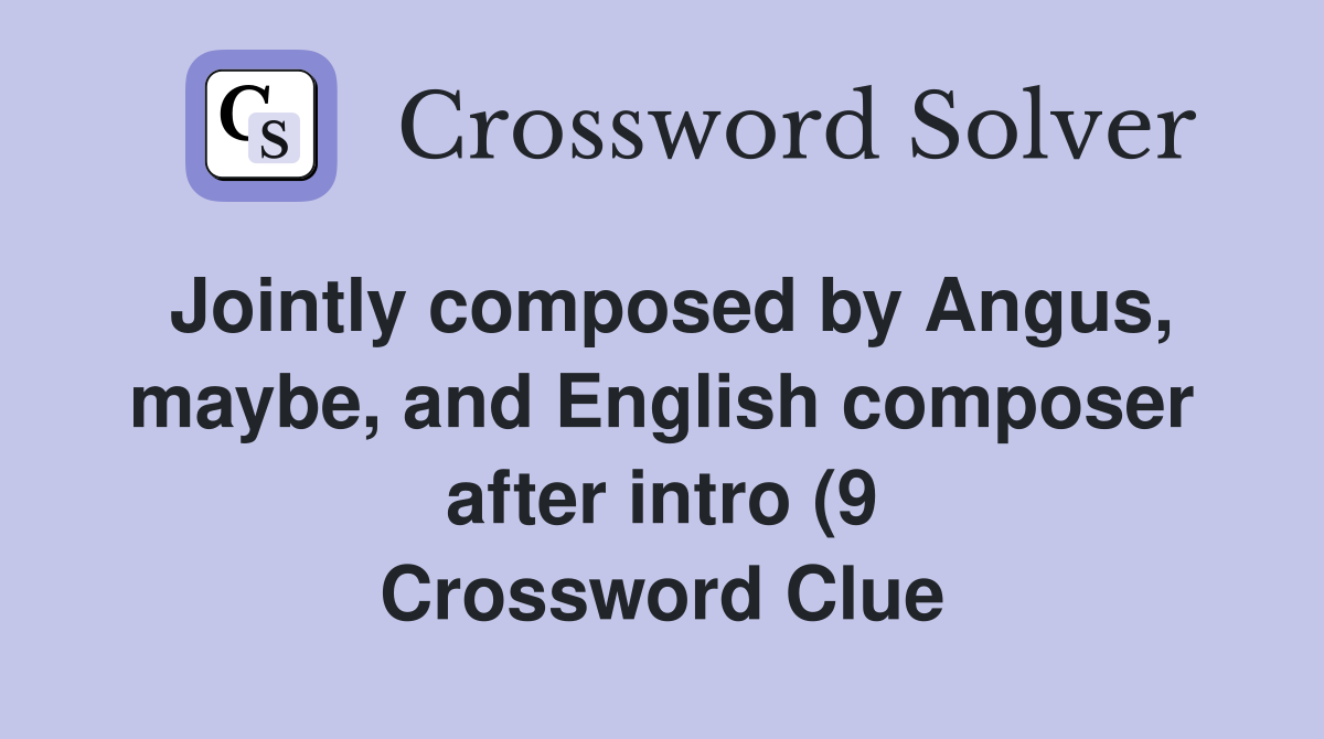 Jointly composed by Angus maybe and English composer after intro (9 Jointly composed by Angus maybe and English composer after intro (9