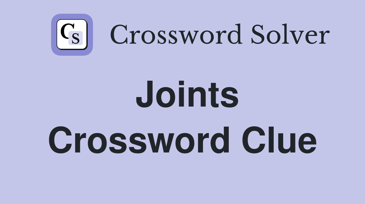 Joints Crossword Clue