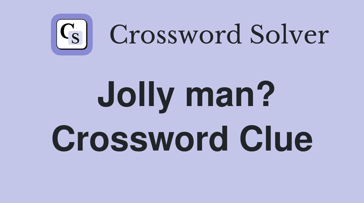 Jolly man? Crossword Clue