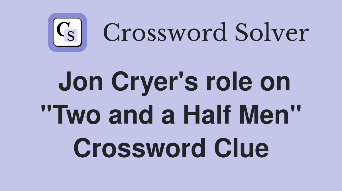 Jon Cryer's role on "Two and a Half Men" Crossword Clue