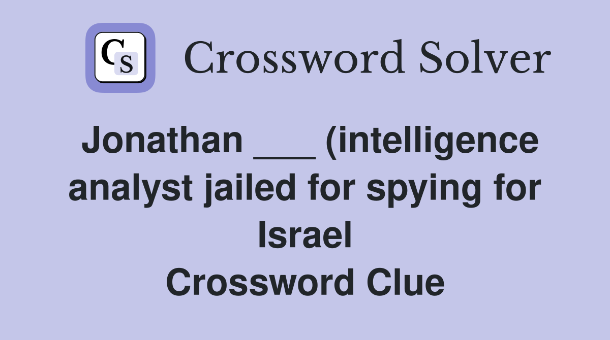 Jonathan (intelligence analyst jailed for spying for Israel) (7 Jonathan (intelligence analyst jailed for spying for Israel) (7
