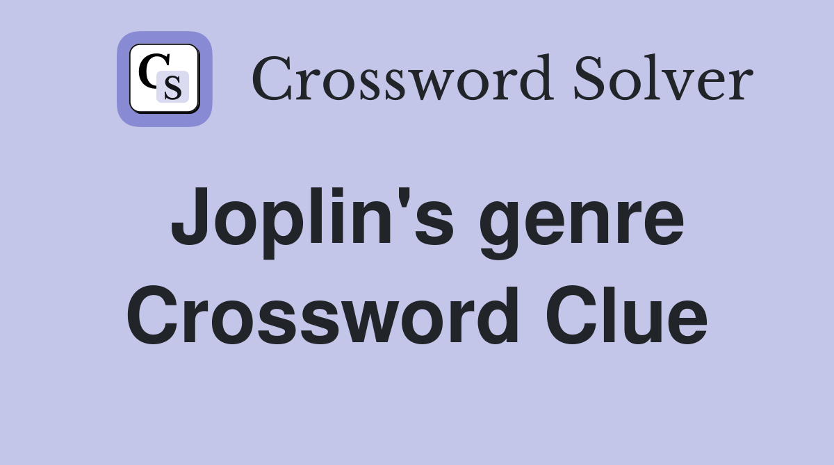 Joplin's genre Crossword Clue