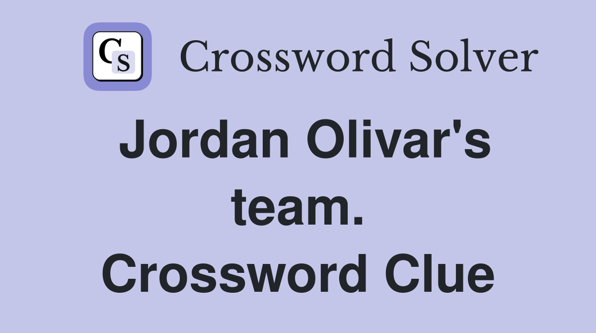 Jordan Olivar's team. Crossword Clue
