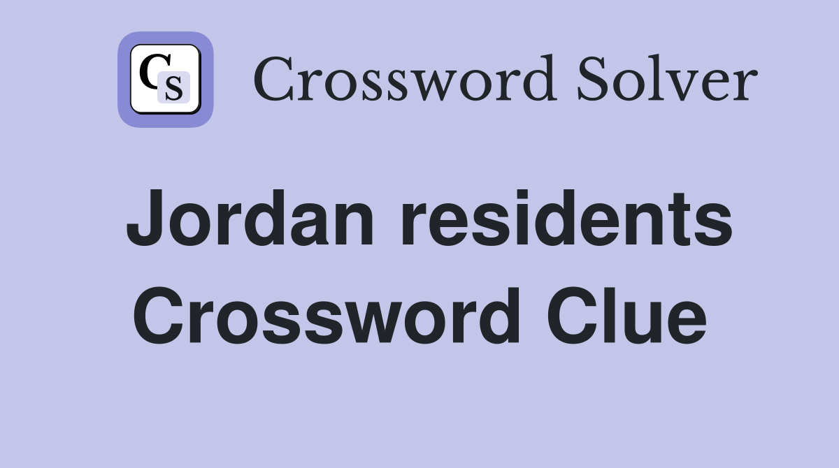 Jordan residents Crossword Clue
