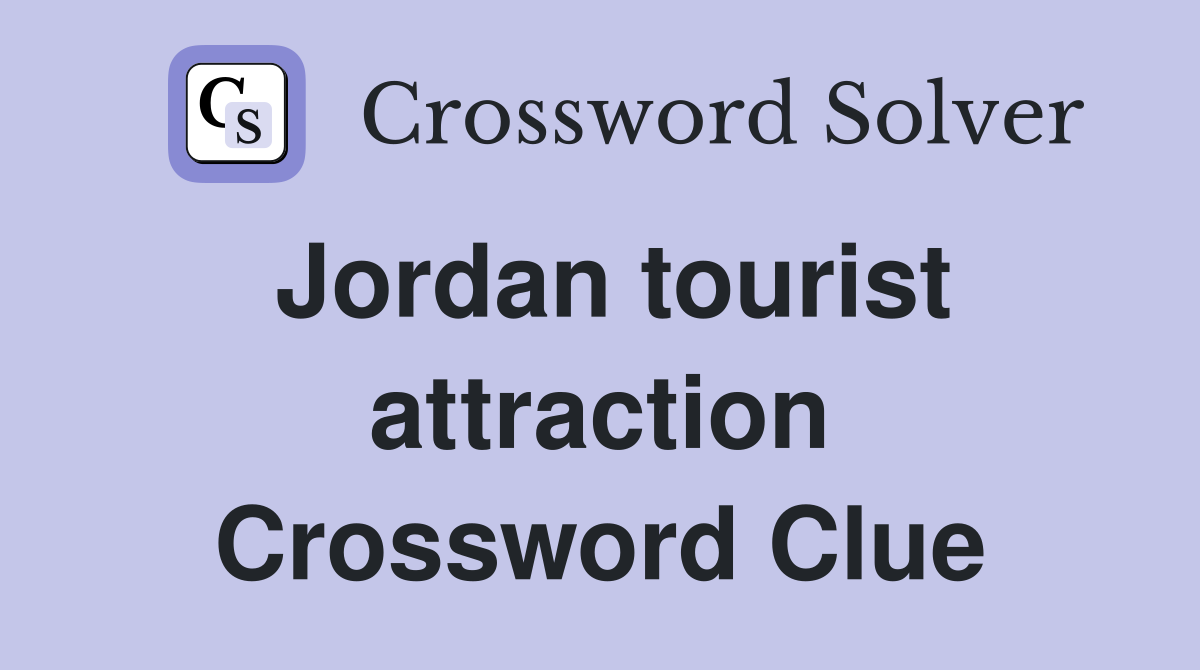 Jordan tourist attraction Crossword Clue