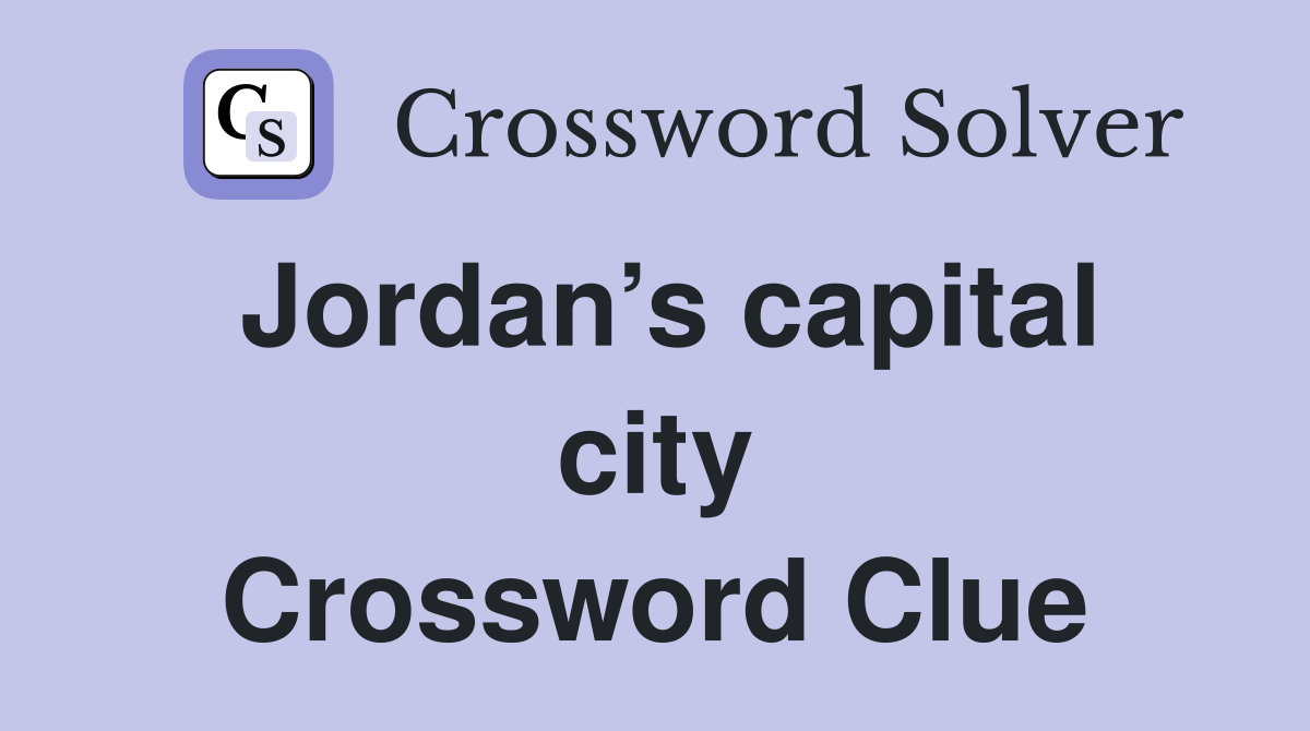 Jordan’s capital city Crossword Clue